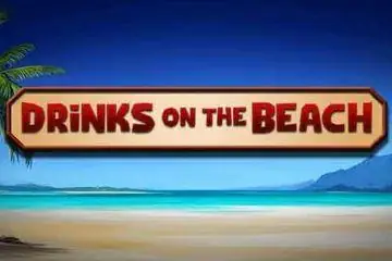 Drinks on the Beach Online Casino Game